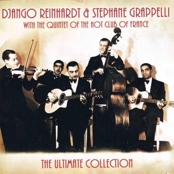 Reinhardt, Django / Grappelli - Django Reinhardt & Stephane Grappelli With The Quintet Of The Hot Club Of France: The Ultimate Collection