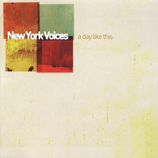 New York Voices - A Day Like This