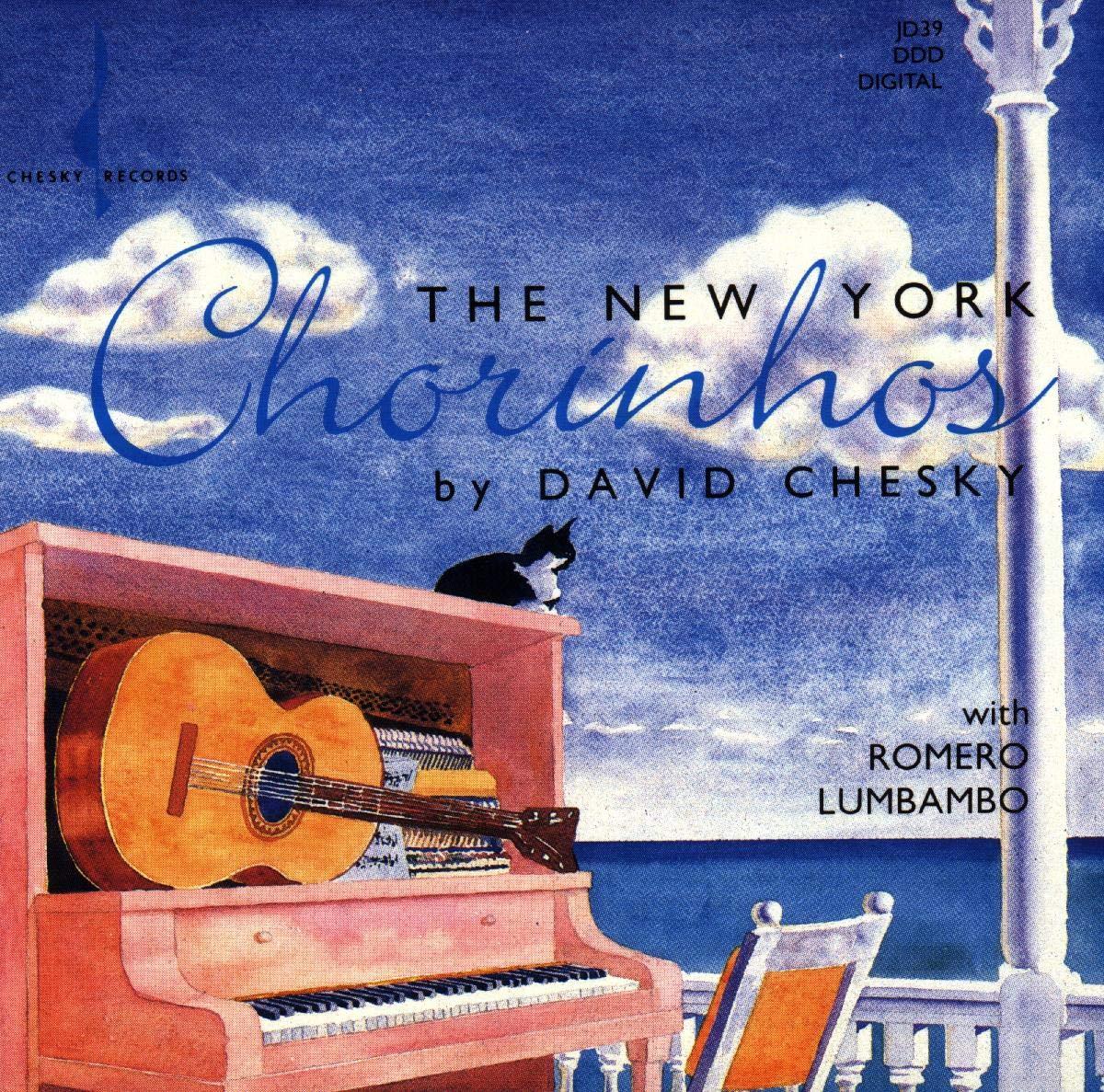 Chesky, David With Lubambo, Romero - The New York Chorinhos