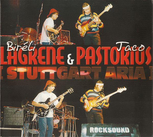 Lagrène, Biréli & Pastorius, Jaco - Stuttgart Aria