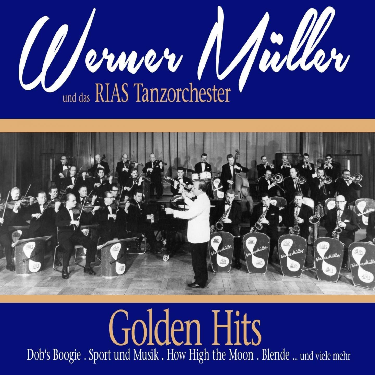 Müller, Werner & Das Rias Tanzorchester - Golden Hits