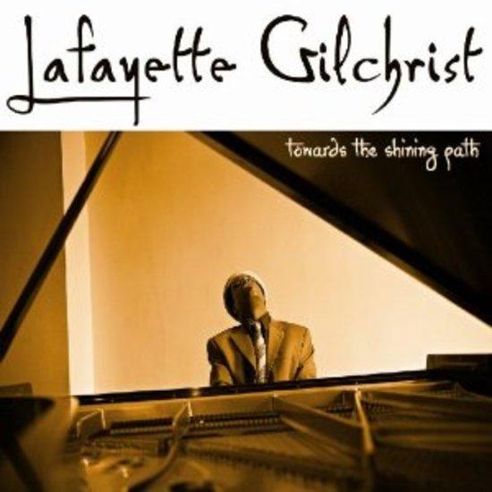 Gilchrist, Lafayette - Towards the Shining Path