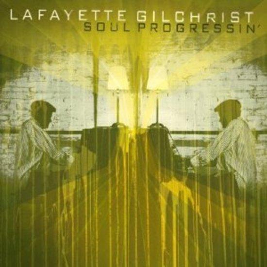 Gilchrist, Lafayette - Soul Progressin'