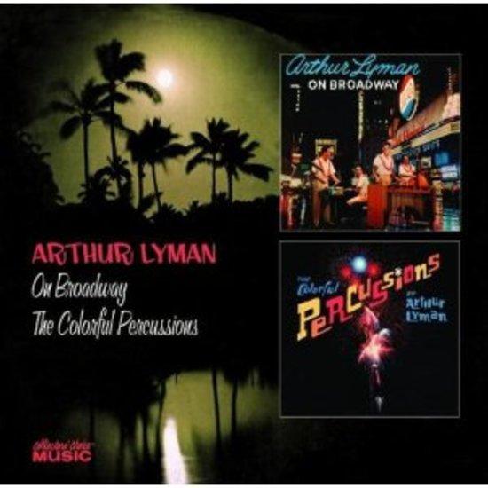 Lyman, Arthur - On Broadway / Colorful Percussions