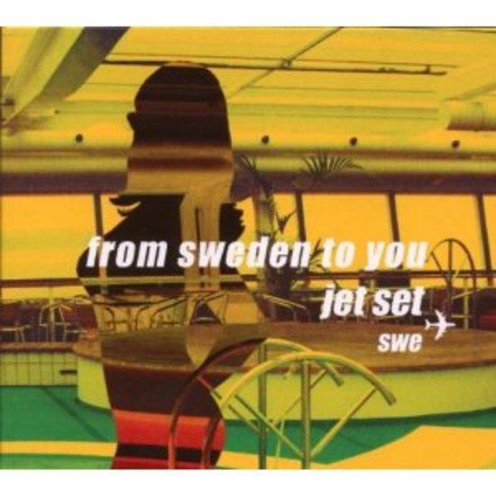 Jet Set Swe - From Sweden to You