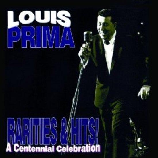 Prima, Louis - Rarities & Hits A Centennial Celebration