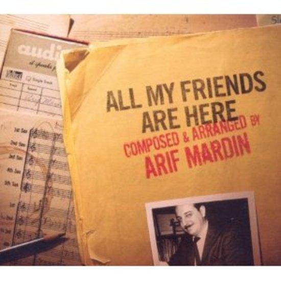 Mardin, Arif - All My Friends Are Here NORAH JONES BETTE MIDLER