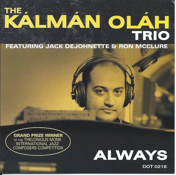 Oláh, Kálmán Trio - Always