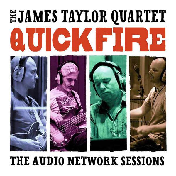 James Taylor Quartet - Quick Fire The Audio Network Sessions