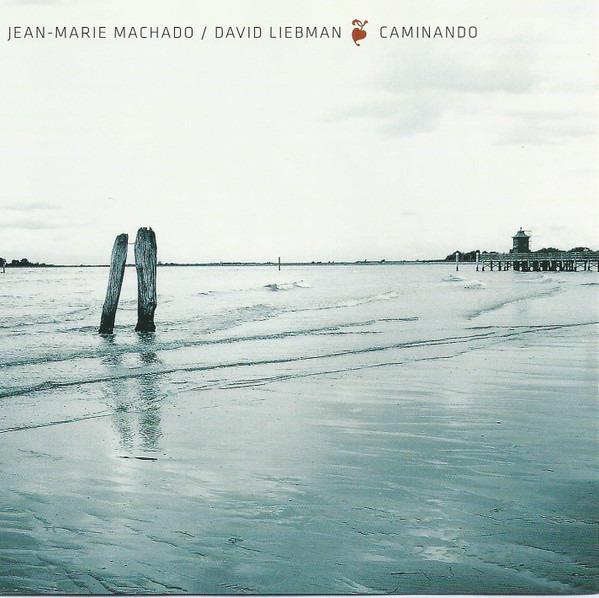 Machado, Jean-Marie / David Liebman - Caminando