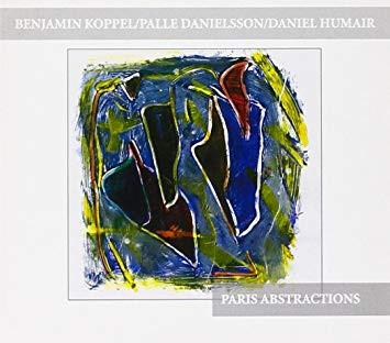 Koppel, Benjamin Palle Danielsson, Daniel Humair - Paris Abstractions