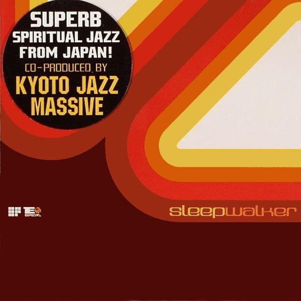 Sleep Walker - same KYOTO JAZZ MASSIVE