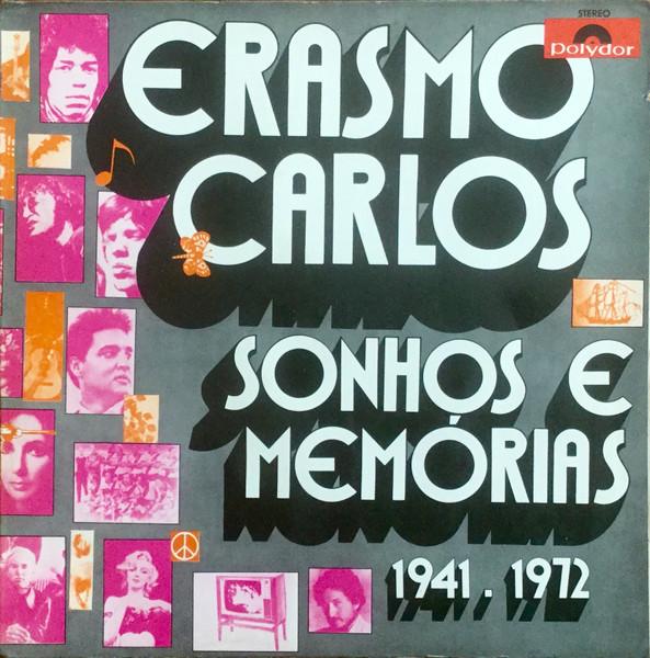 Carlos, Erasmo - Sonhos E Memórias 1941 . 1972