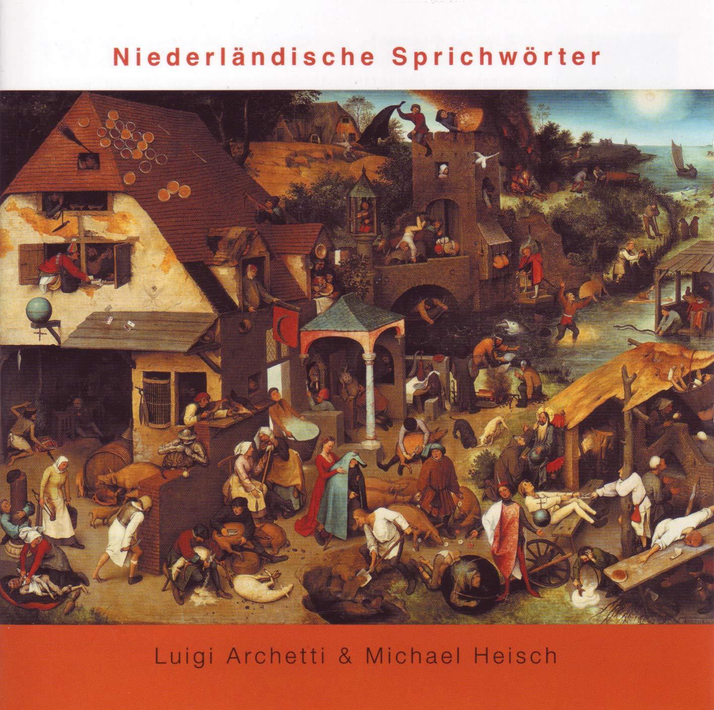 Archetti, Luigi & Michael Heisch - Niederländische Sprichwörter