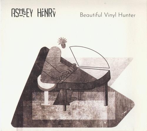 Henry, Ashley - Beautiful Vinyl Hunter