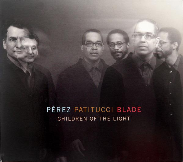 Perez, Danilo & John Patitucci ‎& Brian Blade - Children Of The Light