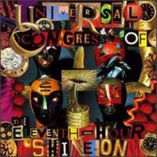 Universal Congress Of - The Eleventh-Hour Shine-On