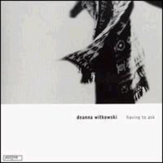 Witkowski, Deanna - Having to ask
