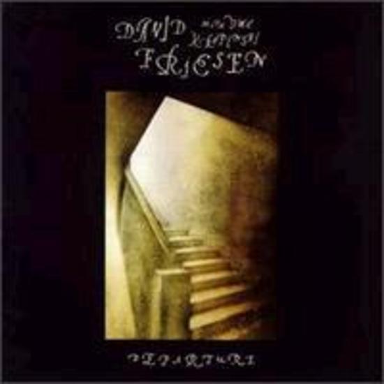 Friesen, David - Departure