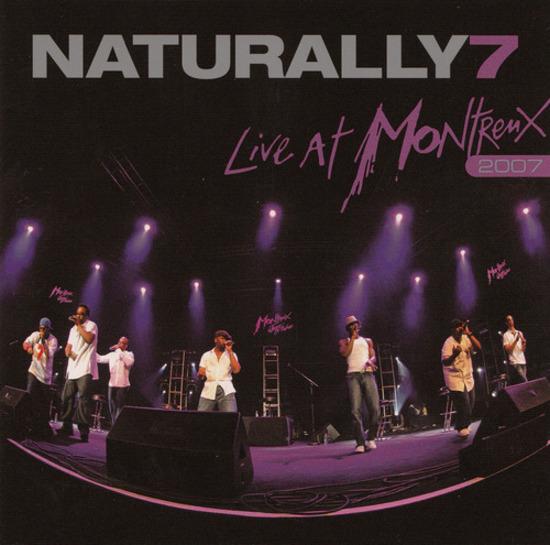 Naturally 7 - Live At Montreux 2007
