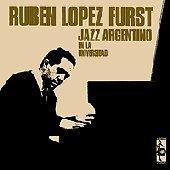 Furst, Ruben Lopez - Jazz Argentino en la Universidad