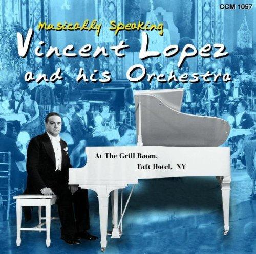 Lopez, Vincent & His Orchestra - Musically Speaking
