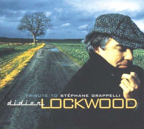 Lockwood, Didier - Tribute to Grappelli, Stephane