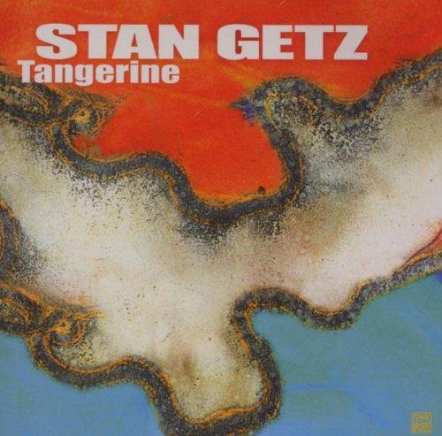 Getz, Stan - Tangerine