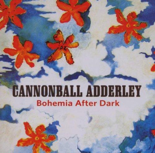 Adderley, Cannonball - Bohemia After Dark