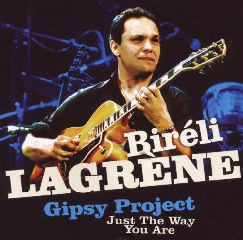 Lagrene, Bireli w. Franck Wolf - Just the Way You Are , Gipsy Project