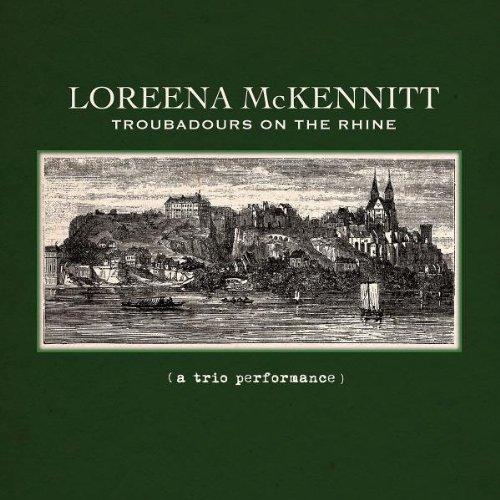 Mckennitt, Loreena w.B.Hughes - Troubadours on the Rhine (Trio)
