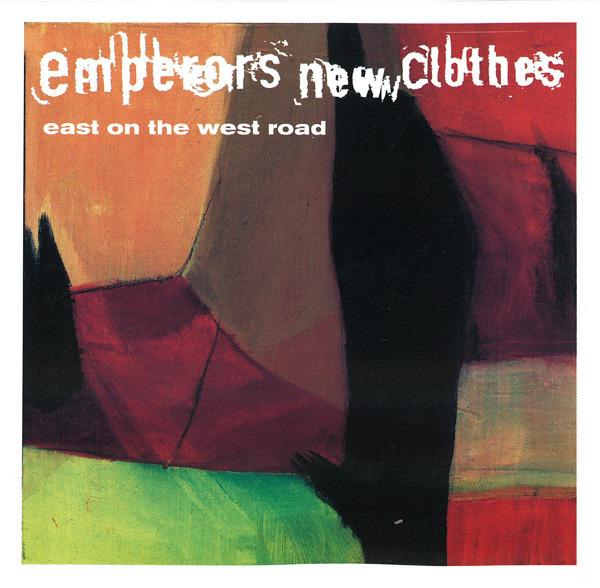 Emperors New Clothes - East On The West Road