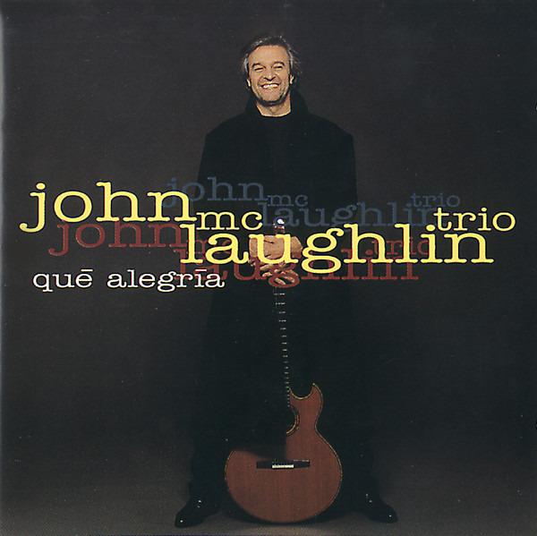 McLaughlin, John Trio - Qué Alegría