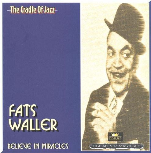 Waller, Fats - Believe In Miracles