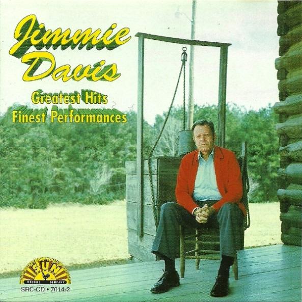 Davis, Jimmie - Greatest Hits Finest Performances