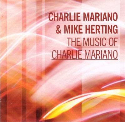 Mariano, Charlie & Herting, Mike - The Music Of Charlie Mariano