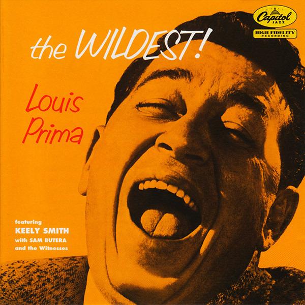 Louis Prima feat. Keely Smith With Sam Butera - The Wildest!