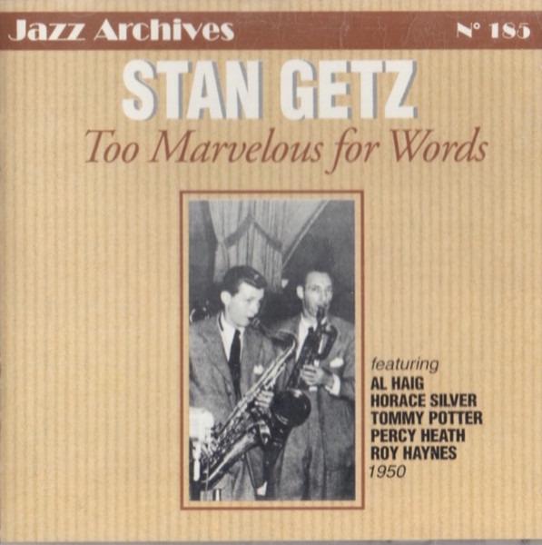 Getz, Stan - Too Marvelous For Words 1950