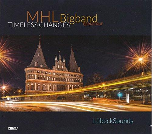 MHL Bigband / Bernd Ruf - Timeless Changes