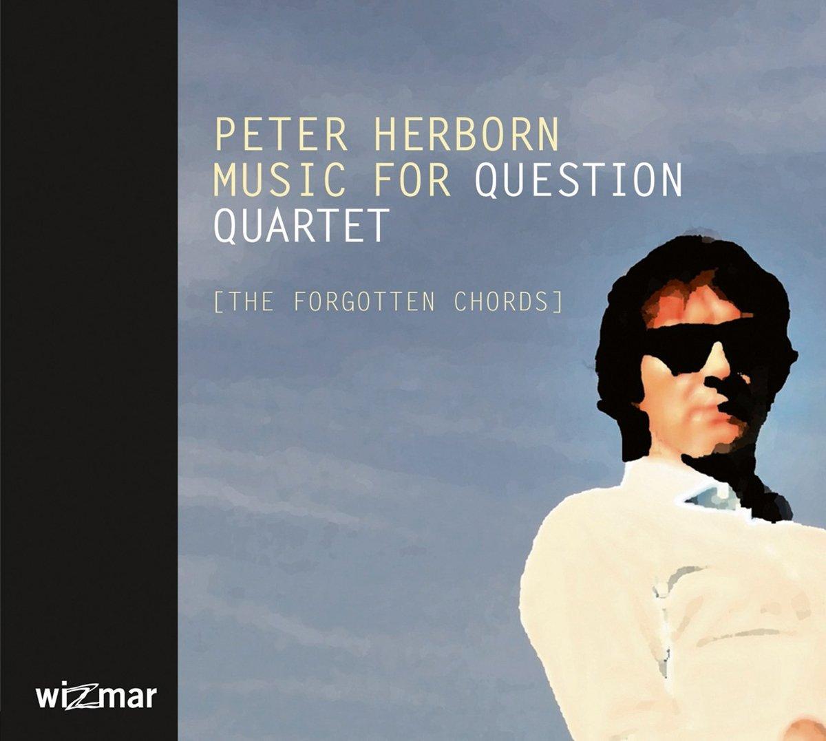 Herborn, Peter - Music for Question Quartet