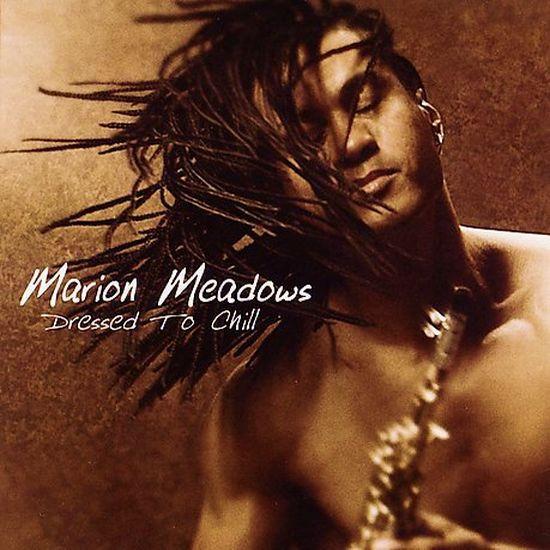 Meadows, Marion - Dressed To Chill
