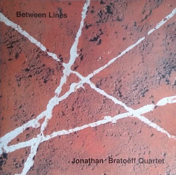Bratoëff Quartet, Jonathan - Between Lines