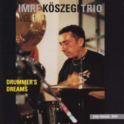 Kőszegi Trio, Imre - Drummer's Dreams