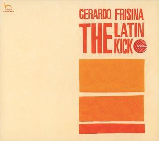 Frisina, Gerardo - Latin Kick + BONUSTRACK