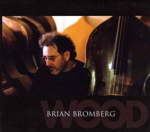 Bromberg, Brian - Wood