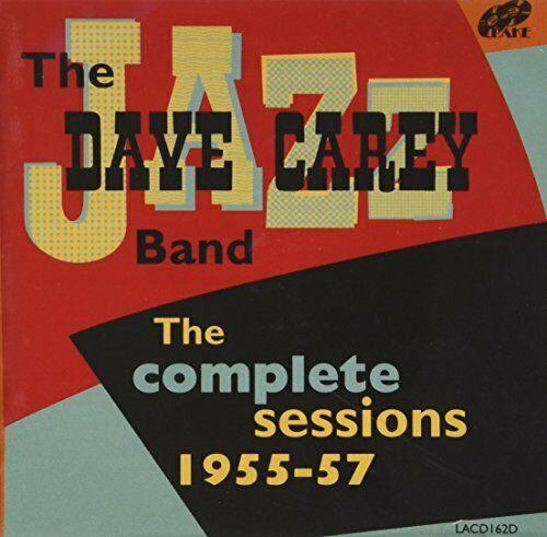 Dave Carey Jazz Band, The - The Complete Sessions - 1955-57