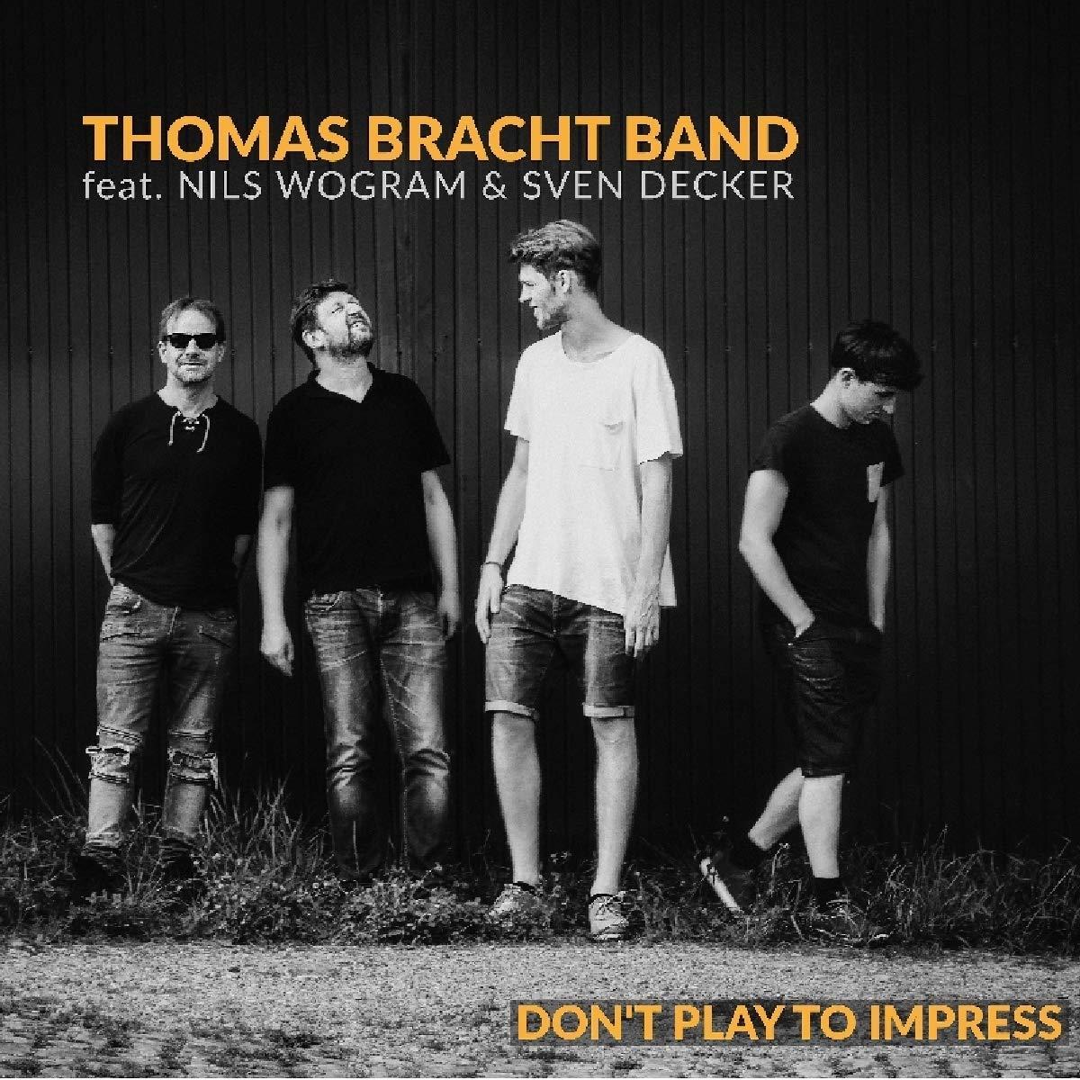 Bracht Band, Thomas - Don't play to impress