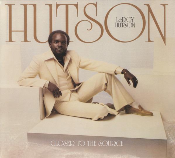 Hutson, Leroy - Closer To The Source