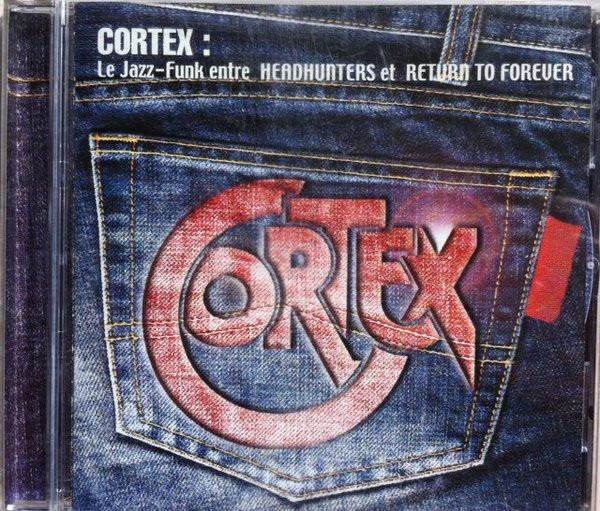 Cortex - Le Jazz-Funk Entre Headhunters Et Return To Forever