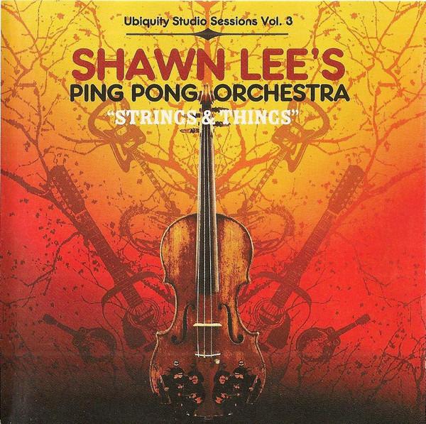 Lee, Shawn Ping Pong Orchestra - Strings & Things